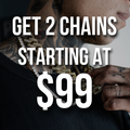 2 Chains for $99